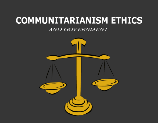 Communitarianism Ethics