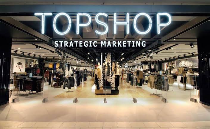 strategic marketing of Topshop brand
