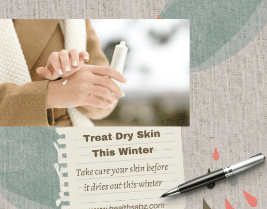 Treat Dry Skin This Winter